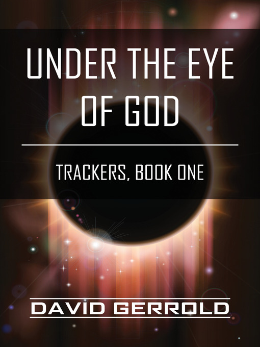 Title details for Under the Eye of God by David Gerrold - Available